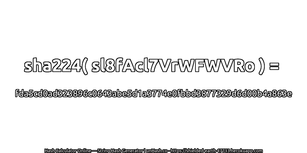 sha224( sl8fAcl7VrWFWVRo ) = fda5cd0ad323896c0643abe5d1a3774e0fbbd3877329d6d00b4a863e | unHash.co