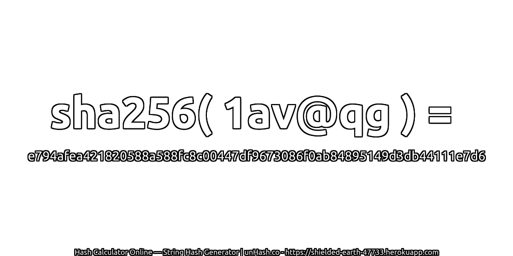 sha256( 1av@qg ) = e794afea421820588a588fc8c00447df9673086f0ab84895149d3db44111e7d6 | unHash.co