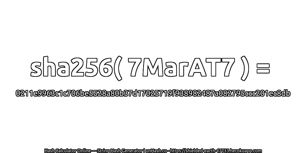 sha256( 7MarAT7 ) = 0211e9963c1c706be5528a80b37d17025719f938982487a082795ccc201ec8db | unHash.co