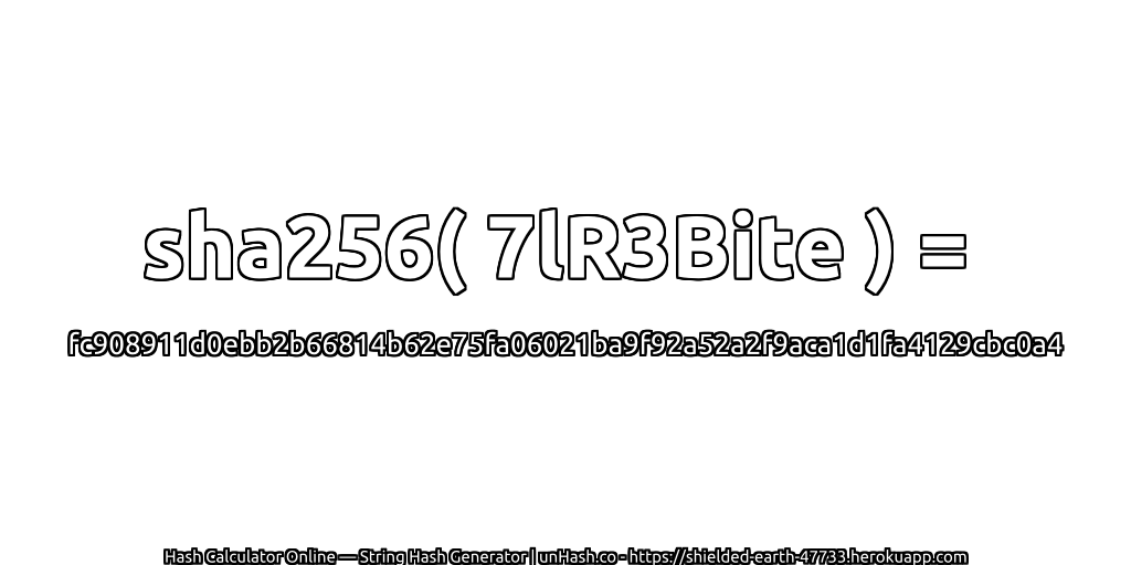 sha256( 7lR3Bite ) = fc908911d0ebb2b66814b62e75fa06021ba9f92a52a2f9aca1d1fa4129cbc0a4 | unHash.co