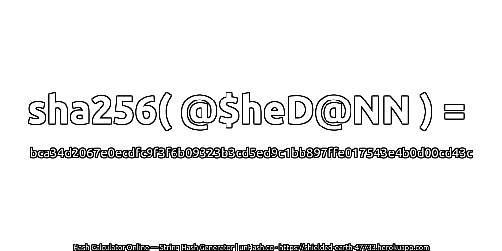 sha256( @$heD@NN ) = bca34d2067e0ecdfc9f3f6b09323b3cd5ed9c1bb897ffe017543e4b0d00cd43c | unHash.co
