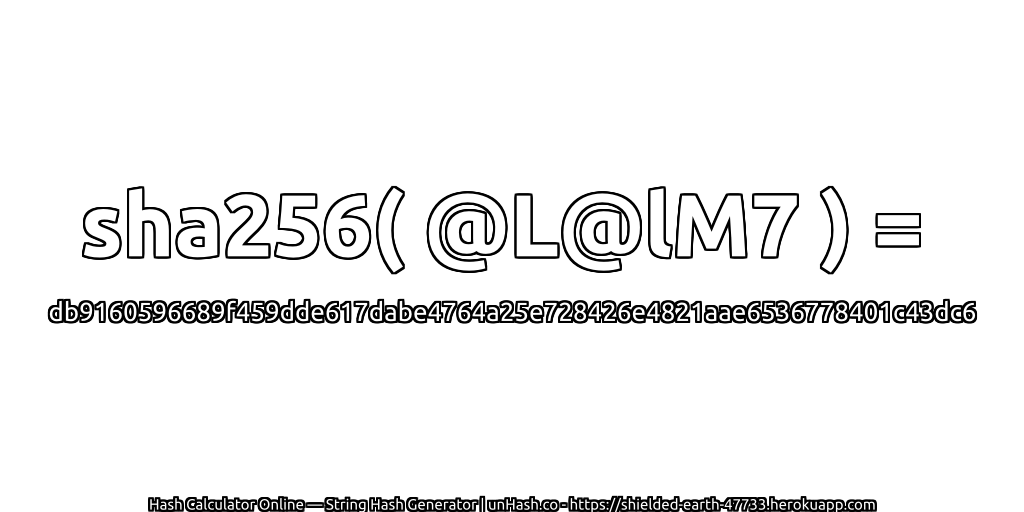 sha256( @L@lM7 ) = db9160596689f459dde617dabe4764a25e728426e4821aae6536778401c43dc6 | unHash.co