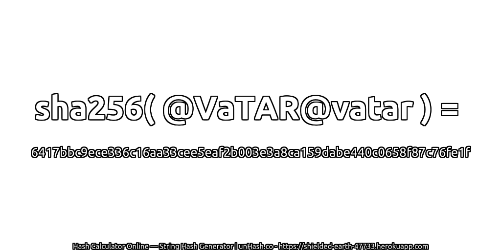 sha256( @VaTAR@vatar ) = 6417bbc9ece336c16aa33cee5eaf2b003e3a8ca159dabe440c0658f87c76fe1f | unHash.co