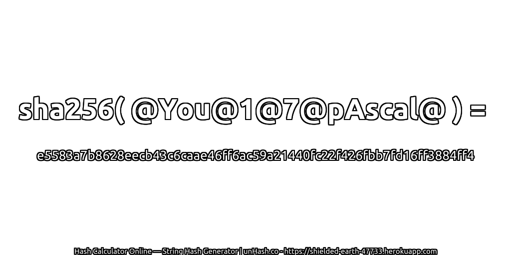 sha256( @You@1@7@pAscal@ ) = e5583a7b8628eecb43c6caae46ff6ac59a21440fc22f426fbb7fd16ff3884ff4 | unHash.co