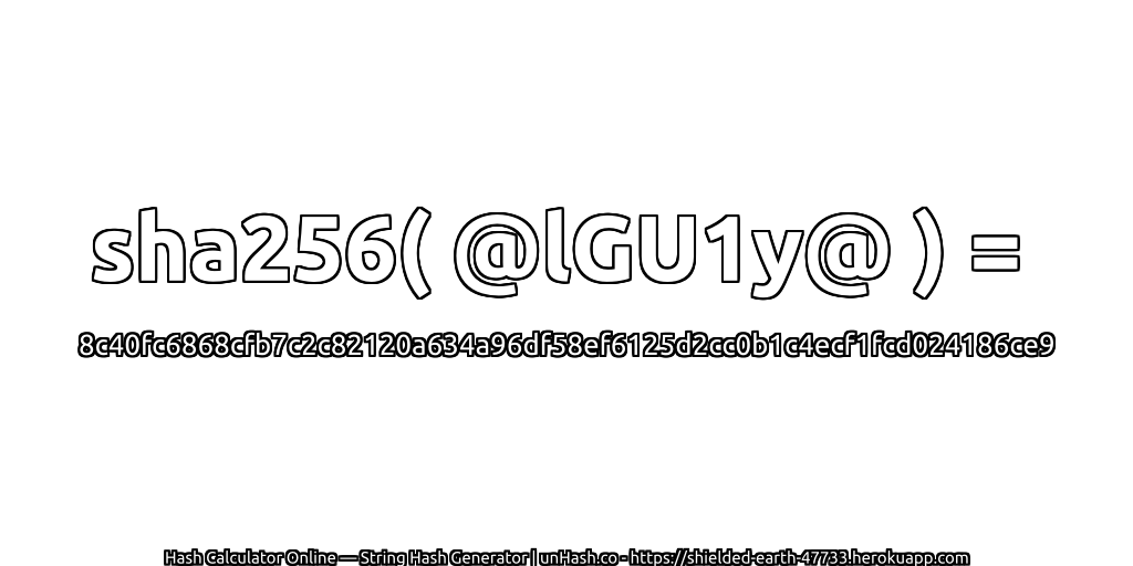 sha256( @lGU1y@ ) = 8c40fc6868cfb7c2c82120a634a96df58ef6125d2cc0b1c4ecf1fcd024186ce9 | unHash.co
