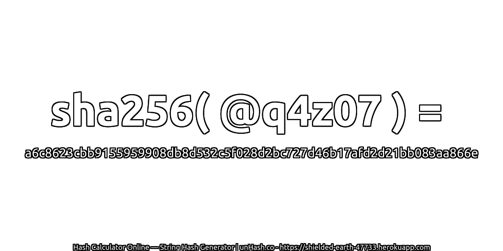 sha256( @q4z07 ) = a6c8623cbb9155959908db8d532c5f028d2bc727d46b17afd2d21bb083aa866e | unHash.co