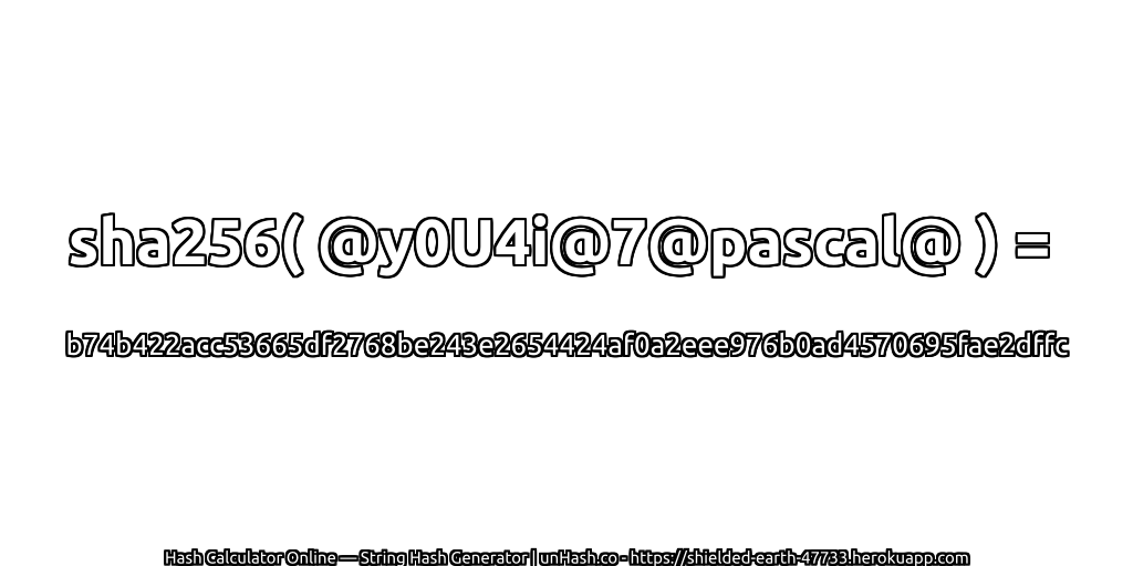 sha256( @y0U4i@7@pascal@ ) = b74b422acc53665df2768be243e2654424af0a2eee976b0ad4570695fae2dffc | unHash.co