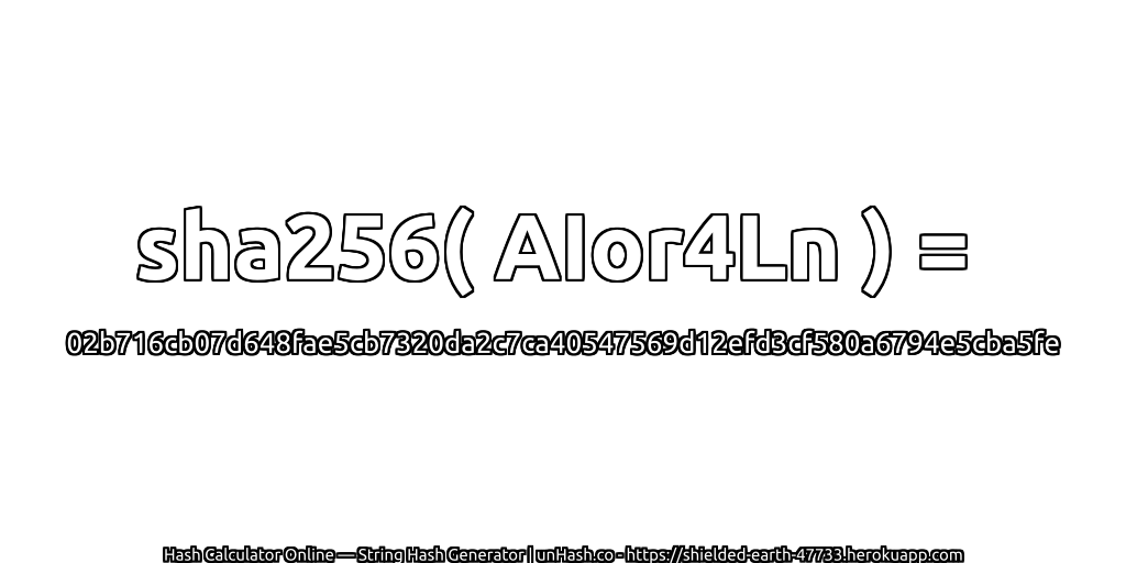 sha256( AIor4Ln ) = 02b716cb07d648fae5cb7320da2c7ca40547569d12efd3cf580a6794e5cba5fe | unHash.co
