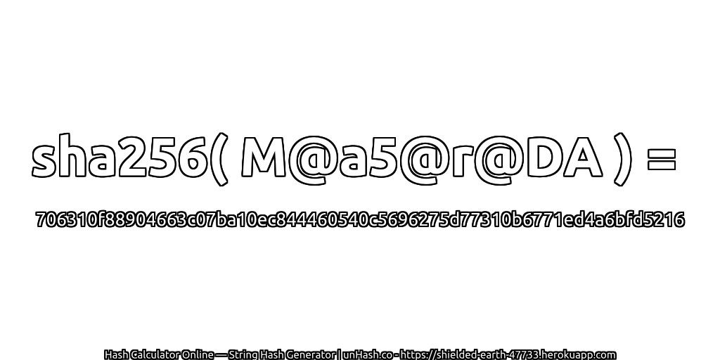 sha256( M@a5@r@DA ) = 706310f88904663c07ba10ec844460540c5696275d77310b6771ed4a6bfd5216 | unHash.co