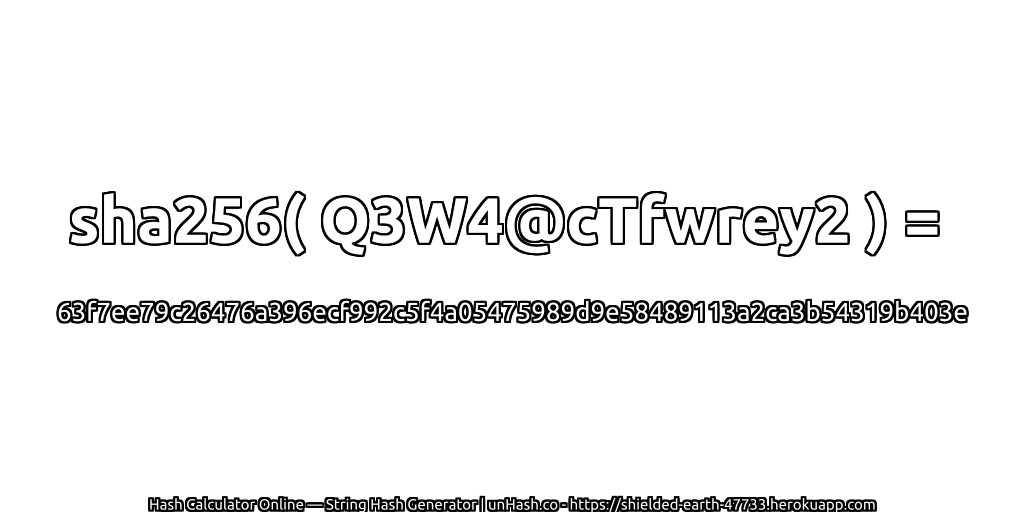 sha256( Q3W4@cTfwrey2 ) = 63f7ee79c26476a396ecf992c5f4a05475989d9e58489113a2ca3b54319b403e | unHash.co