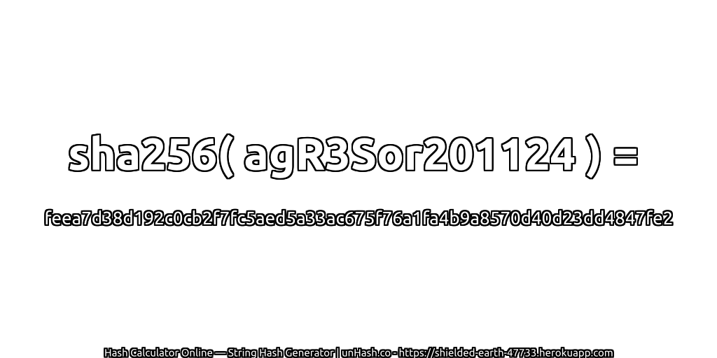 sha256( agR3Sor201124 ) = feea7d38d192c0cb2f7fc5aed5a33ac675f76a1fa4b9a8570d40d23dd4847fe2 | unHash.co