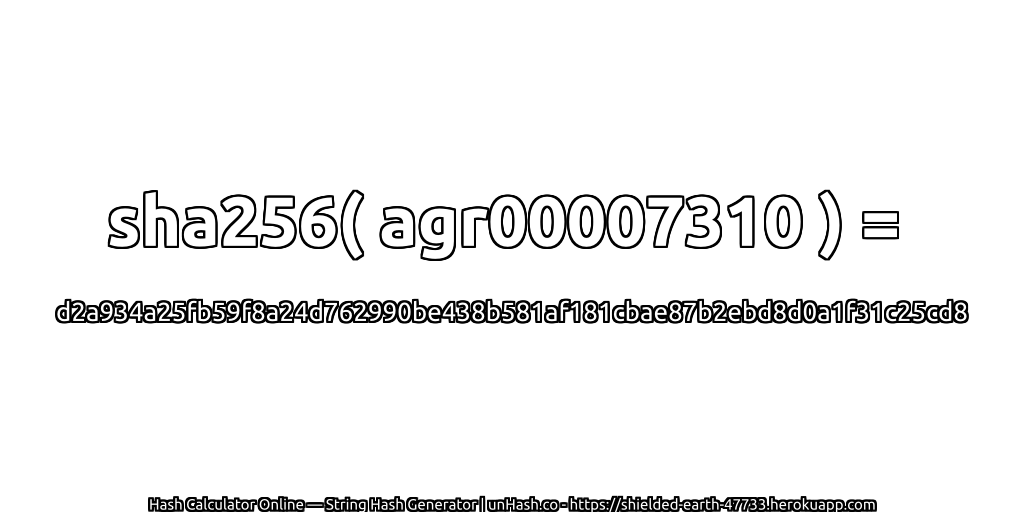 sha256( agr00007310 ) = d2a934a25fb59f8a24d762990be438b581af181cbae87b2ebd8d0a1f31c25cd8 | unHash.co