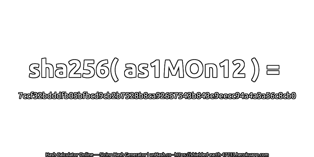 sha256( as1MOn12 ) = 7ccf32bdddfb05bfbcd9cb2b7528b8ca92657543b843e9eecc94a4a3a56c8cb0 | unHash.co
