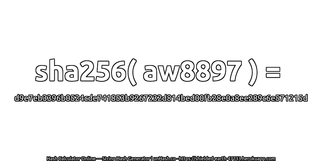 sha256( aw8897 ) = d9e7eb3396b0524cde741853b9267232d814bed00fb28e0a8ee289c6e571215d | unHash.co