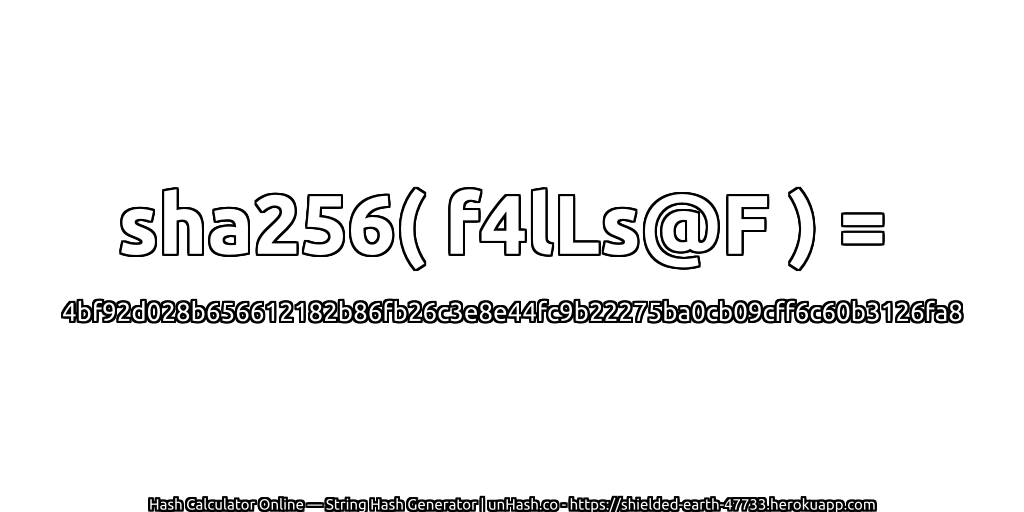 sha256( f4lLs@F ) = 4bf92d028b656612182b86fb26c3e8e44fc9b22275ba0cb09cff6c60b3126fa8 | unHash.co