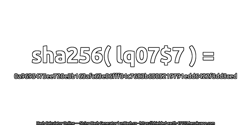 sha256( lq07$7 ) = 0a9695475ee720e3b163afc63e06fff04c7683b6505219791edd6422f8dd8ced | unHash.co