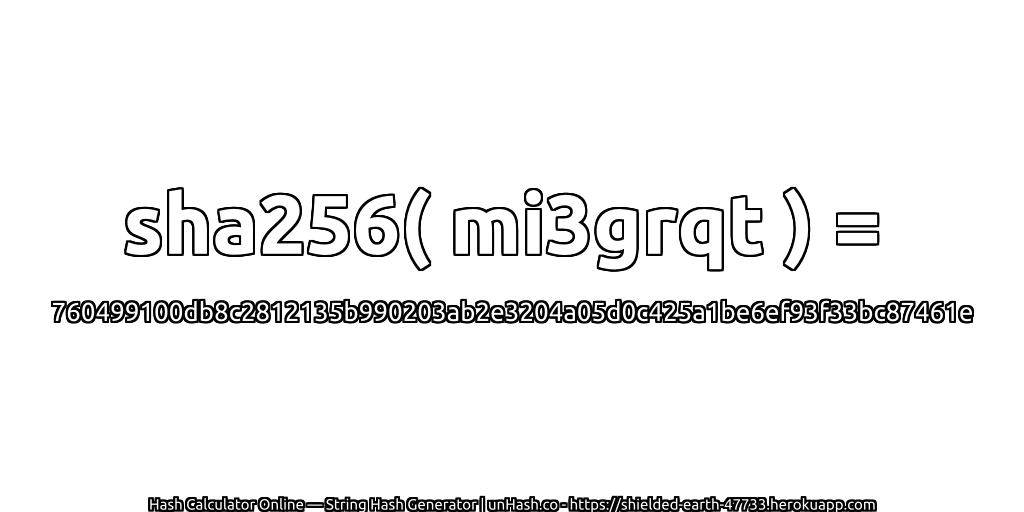 sha256( mi3grqt ) = 760499100db8c2812135b990203ab2e3204a05d0c425a1be6ef93f33bc87461e | unHash.co
