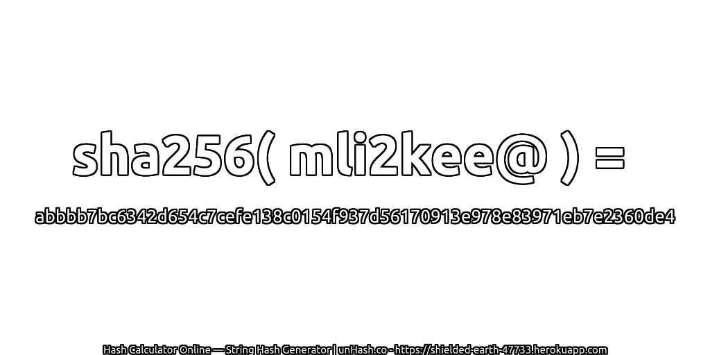 sha256( mli2kee@ ) = abbbb7bc6342d654c7cefe138c0154f937d56170913e978e83971eb7e2360de4 | unHash.co