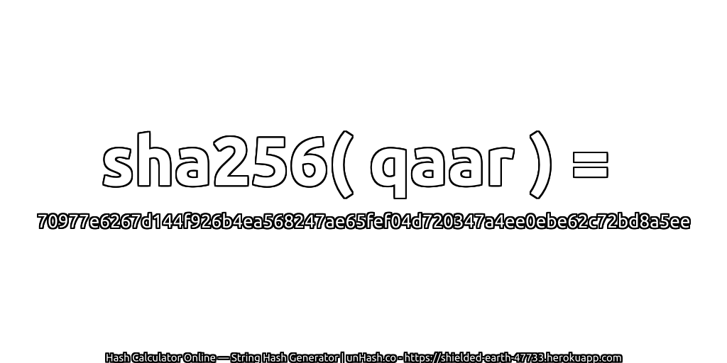 sha256( qaar ) = 70977e6267d144f926b4ea568247ae65fef04d720347a4ee0ebe62c72bd8a5ee | unHash.co