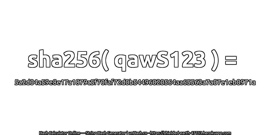 sha256( qawS123 ) = 5a2d04a59e8e17a1879c5f70faf72d0b54496020564aa65563a7a07e1eb0971a | unHash.co