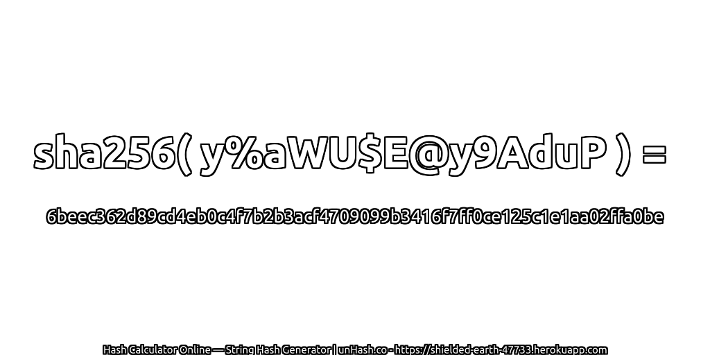 sha256( y%aWU$E@y9AduP ) = 6beec362d89cd4eb0c4f7b2b3acf4709099b3416f7ff0ce125c1e1aa02ffa0be | unHash.co