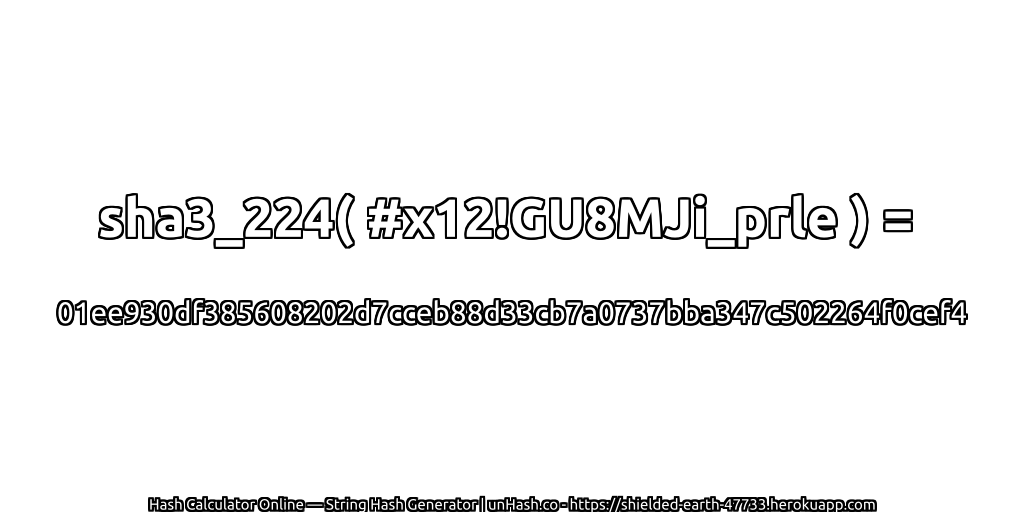 sha3_224( #x12!GU8MJi_prle ) = 01ee930df385608202d7cceb88d33cb7a0737bba347c502264f0cef4 | unHash.co