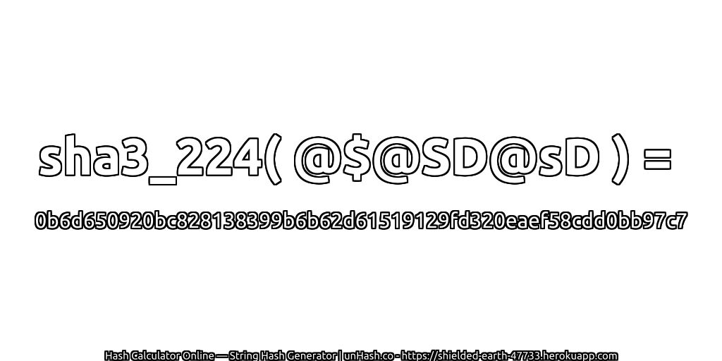 sha3_224( @$@SD@sD ) = 0b6d650920bc828138399b6b62d61519129fd320eaef58cdd0bb97c7 | unHash.co