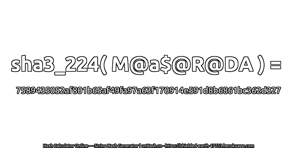 sha3_224( M@a$@R@DA ) = 7589435052af801b65af49fa97a63f170914e591d8b6861bc362d327 | unHash.co