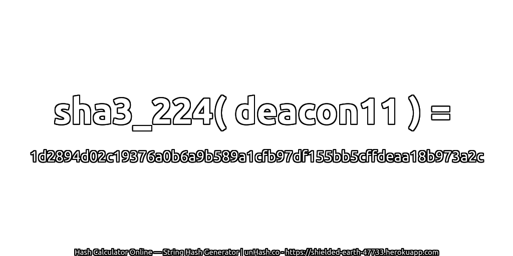 sha3_224( deacon11 ) = 1d2894d02c19376a0b6a9b589a1cfb97df155bb5cffdeaa18b973a2c | unHash.co