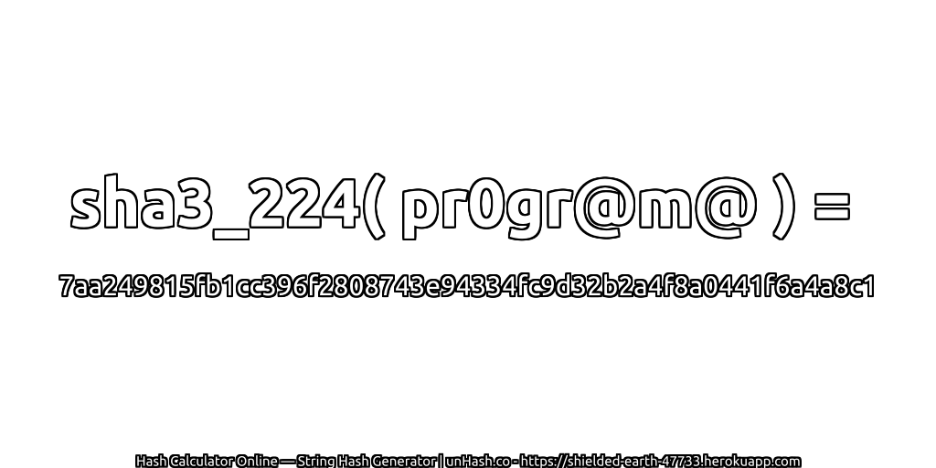 sha3_224( pr0gr@m@ ) = 7aa249815fb1cc396f2808743e94334fc9d32b2a4f8a0441f6a4a8c1 | unHash.co