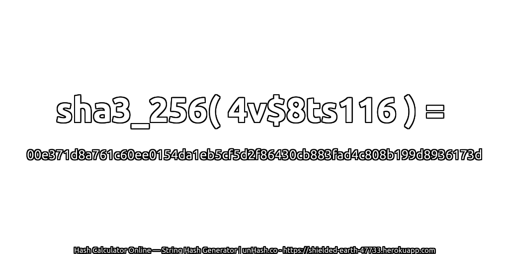 sha3_256( 4v$8ts116 ) = 00e371d8a761c60ee0154da1eb5cf5d2f86430cb883fad4c808b199d8936173d | unHash.co