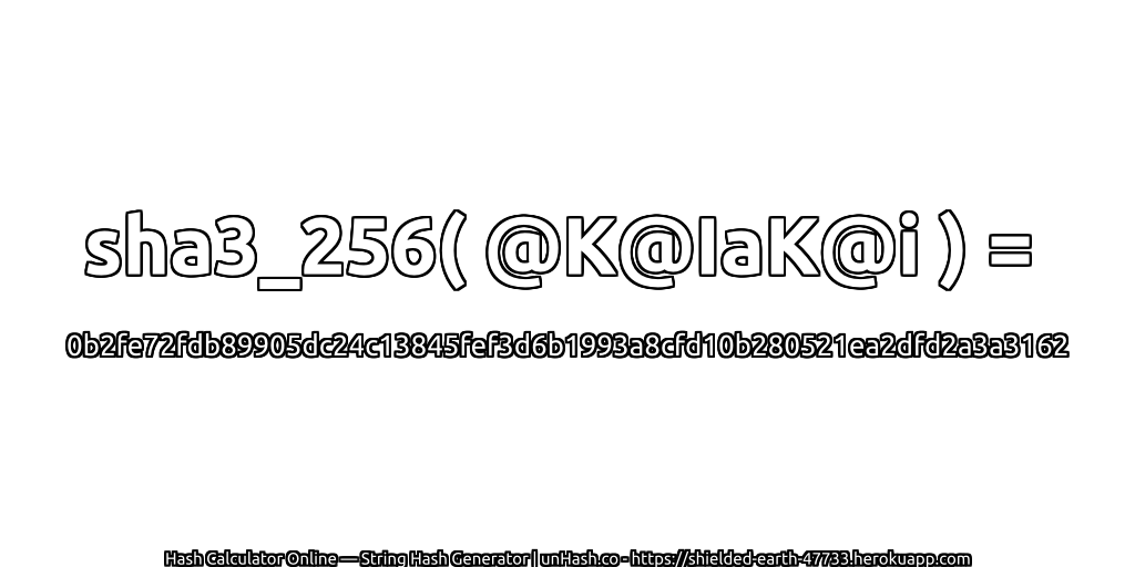 sha3_256( @K@IaK@i ) = 0b2fe72fdb89905dc24c13845fef3d6b1993a8cfd10b280521ea2dfd2a3a3162 | unHash.co