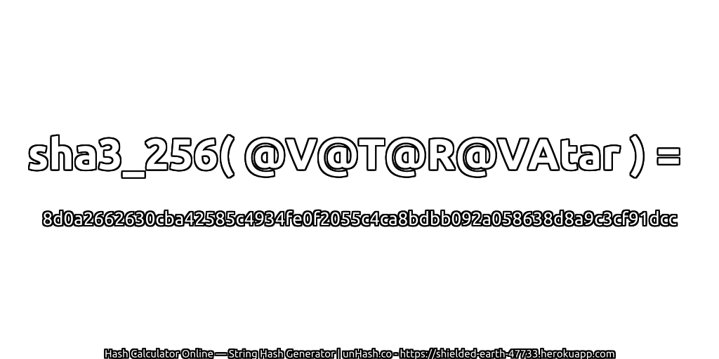 sha3_256( @V@T@R@VAtar ) = 8d0a2662630cba42585c4934fe0f2055c4ca8bdbb092a058638d8a9c3cf91dcc | unHash.co