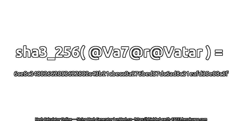 sha3_256( @Va7@r@Vatar ) = 6ce8c34802662053622802c43b21cbecc0a276bed57dc6ad8c31eafd35e08c5f | unHash.co