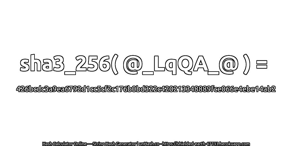 sha3_256( @_LqQA_@ ) = 426bcdc3a9ea6792d1cc5cf2c176b0bd322c420213348889fce066e4ebe14ab2 | unHash.co