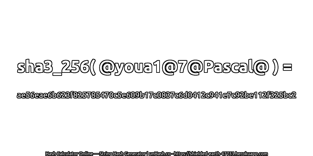 sha3_256( @youa1@7@Pascal@ ) = ae56eae6b623f825785470c5e609b17c0837c6d0412c941e7c92be112f325bc2 | unHash.co