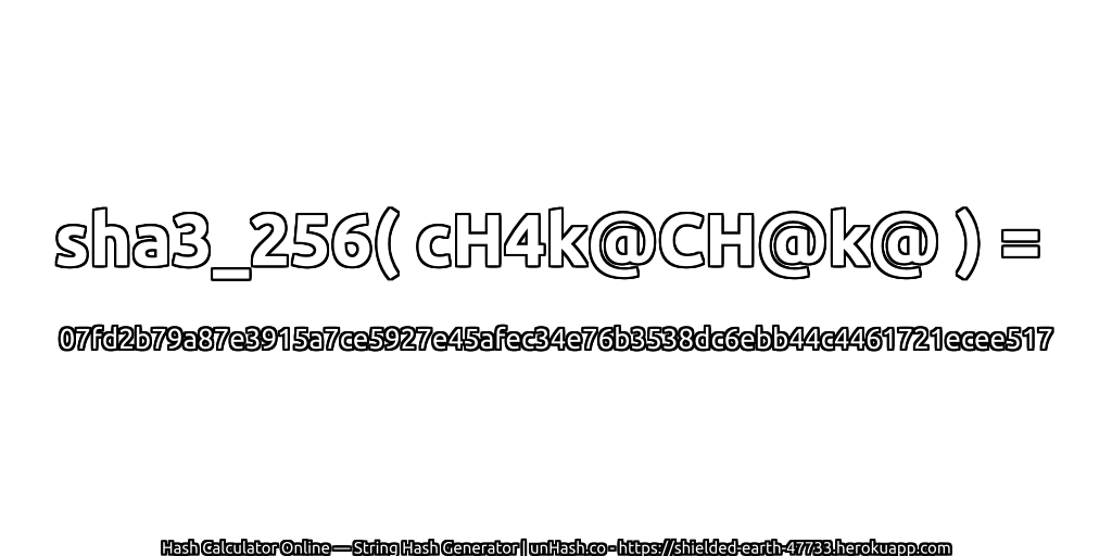 sha3_256( cH4k@CH@k@ ) = 07fd2b79a87e3915a7ce5927e45afec34e76b3538dc6ebb44c4461721ecee517 | unHash.co
