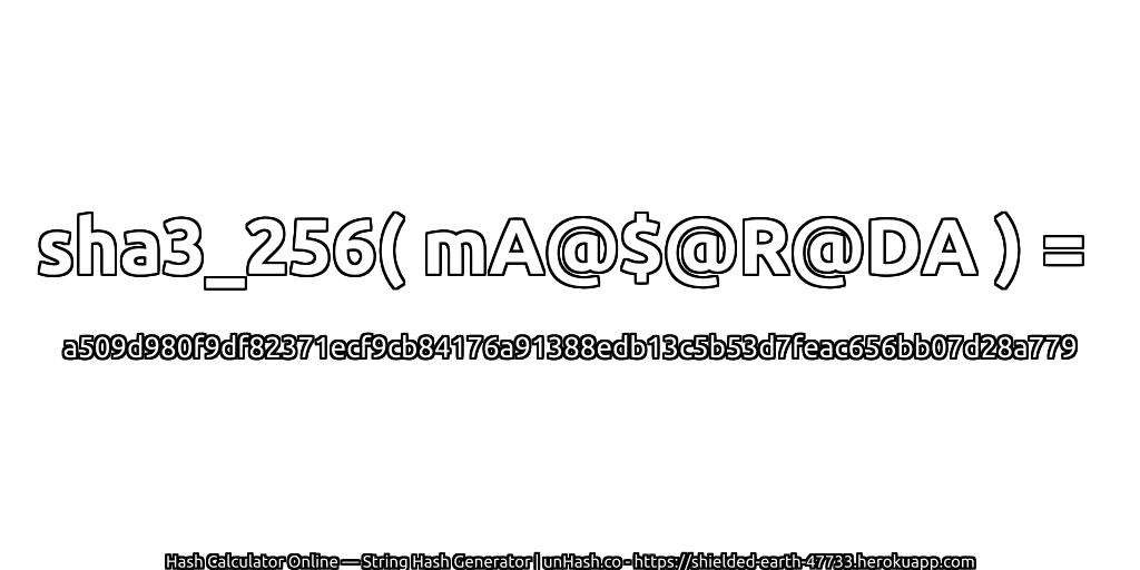 sha3_256( mA@$@R@DA ) = a509d980f9df82371ecf9cb84176a91388edb13c5b53d7feac656bb07d28a779 | unHash.co