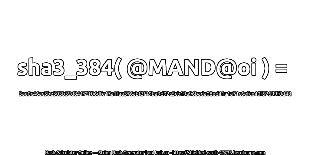 sha3_384( @MAND@oi ) = 3ae0c46ac5be303b52d84172f06dfe17a1faa376abf3f19ba9d92c5cb19a96bada08ed41a1a71c6efce40f52699f0d48 | unHash.co