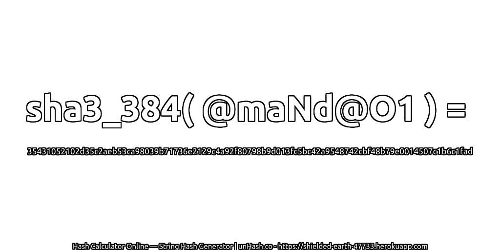 sha3_384( @maNd@O1 ) = 35431052102d35c2aeb53ca98039b71736e2129c4a92f80798b9d013fc5bc42a9548742cbf48b79e0014507c1b6c1fad | unHash.co