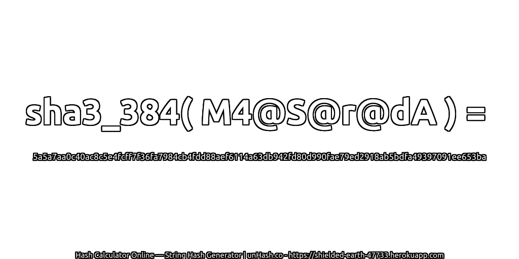 sha3_384( M4@S@r@dA ) = 5a5a7aa0c40ac8c5e4fcff7f36fa7984cb4fdd88aef6114a63db942fd80d990fae79ed2918ab5bdfa49397091ee653ba | unHash.co