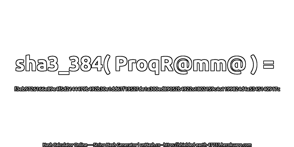 sha3_384( ProqR@mm@ ) = f3eb9726166e89e4f5d2144479b492b30e1dd67f19527de1a300ed89052b4922c1802159c4c1199824d4a5345140917c | unHash.co