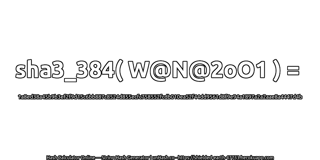 sha3_384( W@N@2oO1 ) = 1a8ed38a45b9b3ef2f9d15c6bb887c8524d855ecfc758552fcdb010ea52f44dd9561d8f9e94a1897a2a2aae8a4447d4b | unHash.co