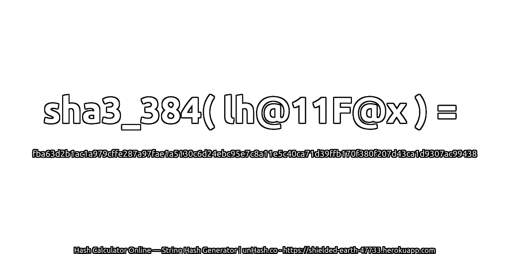 sha3_384( lh@11F@x ) = fba63d2b1ac1a979cffe287a97fae1a5130c6d24ebc95e7c8a11e5c40ca71d39ffb170f380f207d43ca1d9307ac99438 | unHash.co