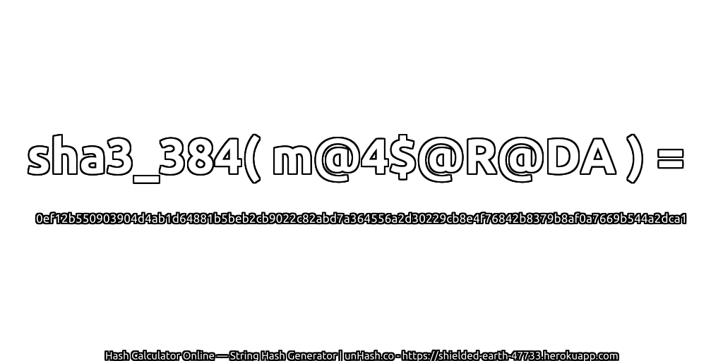 sha3_384( m@4$@R@DA ) = 0ef12b550903904d4ab1d64881b5beb2cb9022c82abd7a364556a2d30229cb8e4f76842b8379b8af0a7669b544a2dca1 | unHash.co