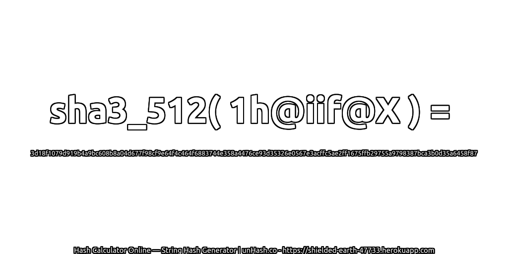 sha3_512( 1h@iif@X ) = 3d18f1079d919b4a9bc608b8a04d677f98cf9e64f4c464f6883744e358a4476ce93d35326e0567e3acffc5ae2ff1675ffb29755a9798387bca3b0d35a6458f87 | unHash.co