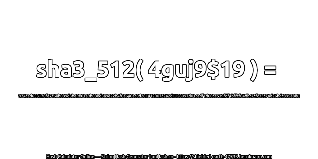 sha3_512( 4guj9$19 ) = 934cad653170fe7c6ab089d3be9e01a9b08ed3a9e22b4f0a640ac0d281412907c242d1158097d01cadf1d60ce539fdf4bffcf04dbc7cfc33c74d26bdc895e8e6 | unHash.co