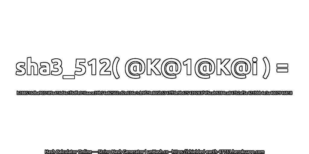 sha3_512( @K@1@K@i ) = b288516dba903189a416d4a1f6dfe010aace39b54a82502cd2e036e1cb9f79e805b5347ffde9b675439283f4f6cab9284ca847b2af5e421bbb4e3a4007946818 | unHash.co