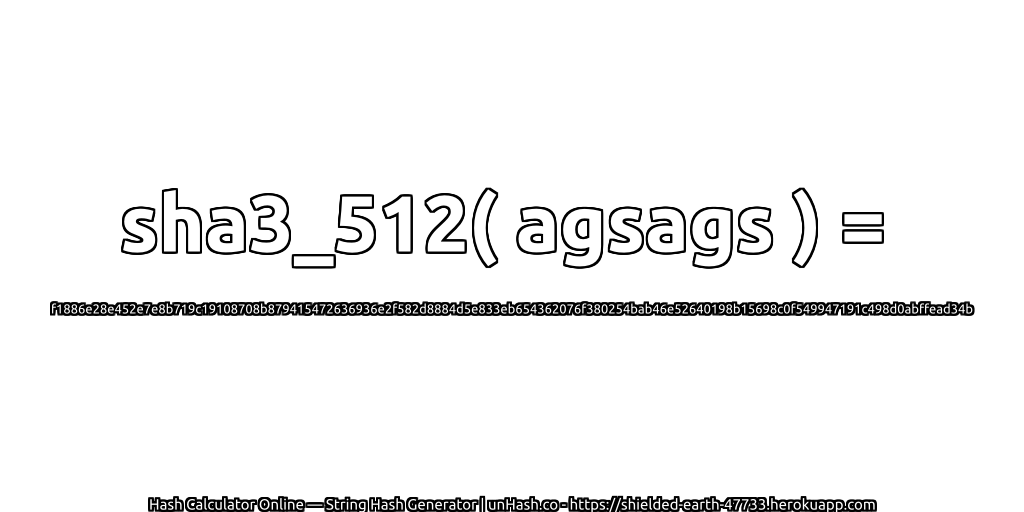 sha3_512( agsags ) = f1886e28e452e7e8b719c19108708b879415472636936e2f582d8884d5e833eb654362076f380254bab46e52640198b15698c0f549947191c498d0abffead34b | unHash.co