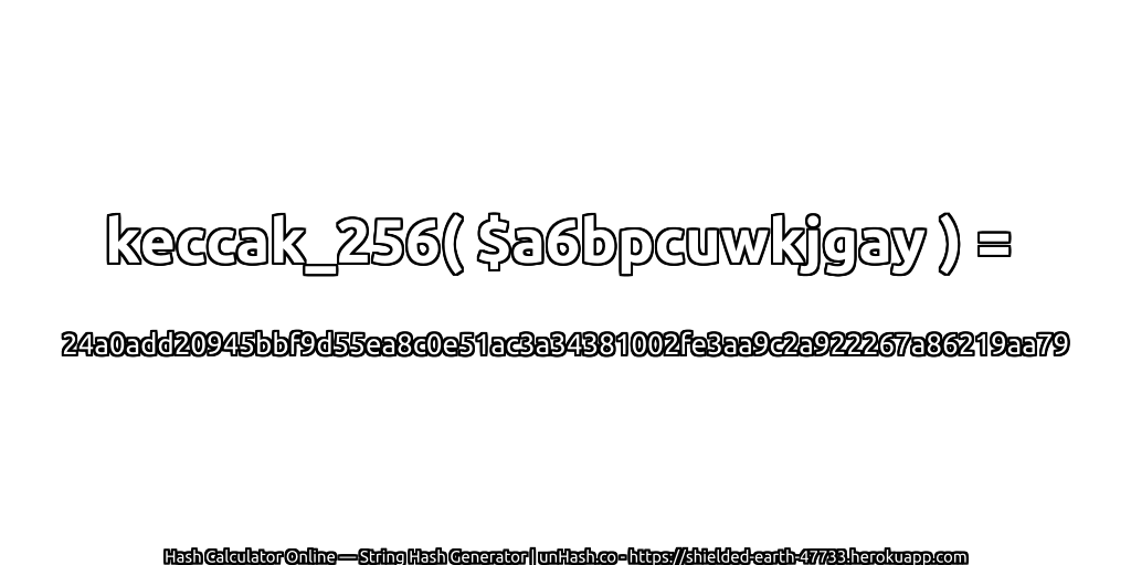 keccak_256( $a6bpcuwkjgay ) = 24a0add20945bbf9d55ea8c0e51ac3a34381002fe3aa9c2a922267a86219aa79 | unHash.co